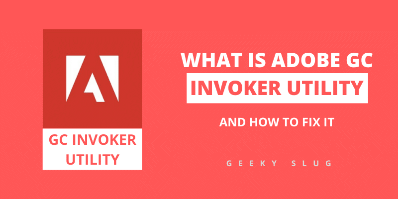 GC Invoker Utility – What Is It and How To Fix It