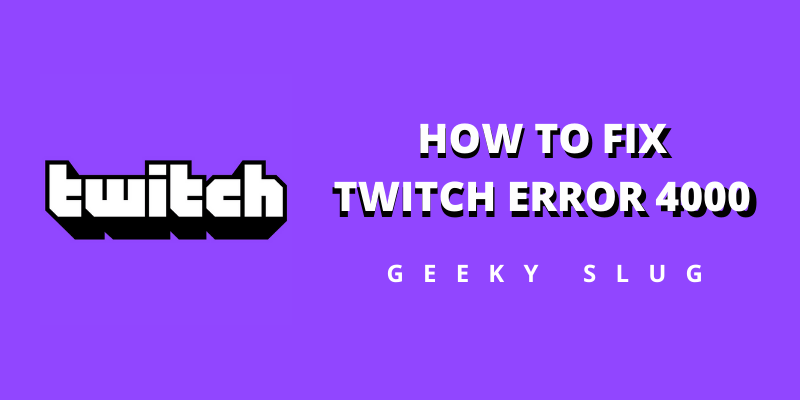 twitch error 4000