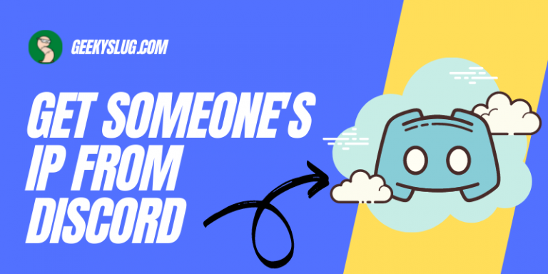 How To Get Someone's Ip From Discord In 4 Easy Steps - Geeky Slug