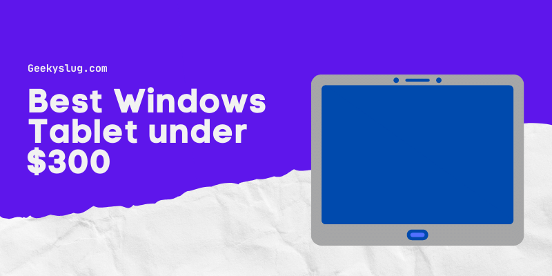 Best Windows Tablet under $300