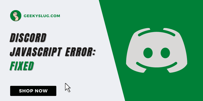 Discord Javascript Error: 7 Ways To Fix It