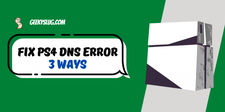 How To Fix Ps4 DNS Error - 3 Ways — Geekyslug