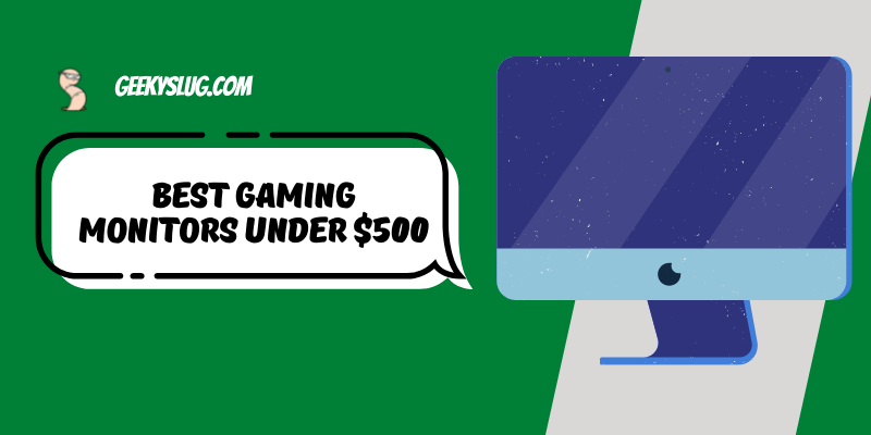 best gaming monitors under $500