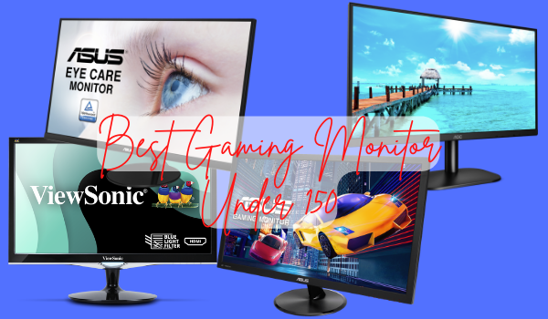 best gaming monitor under 150 (1)
