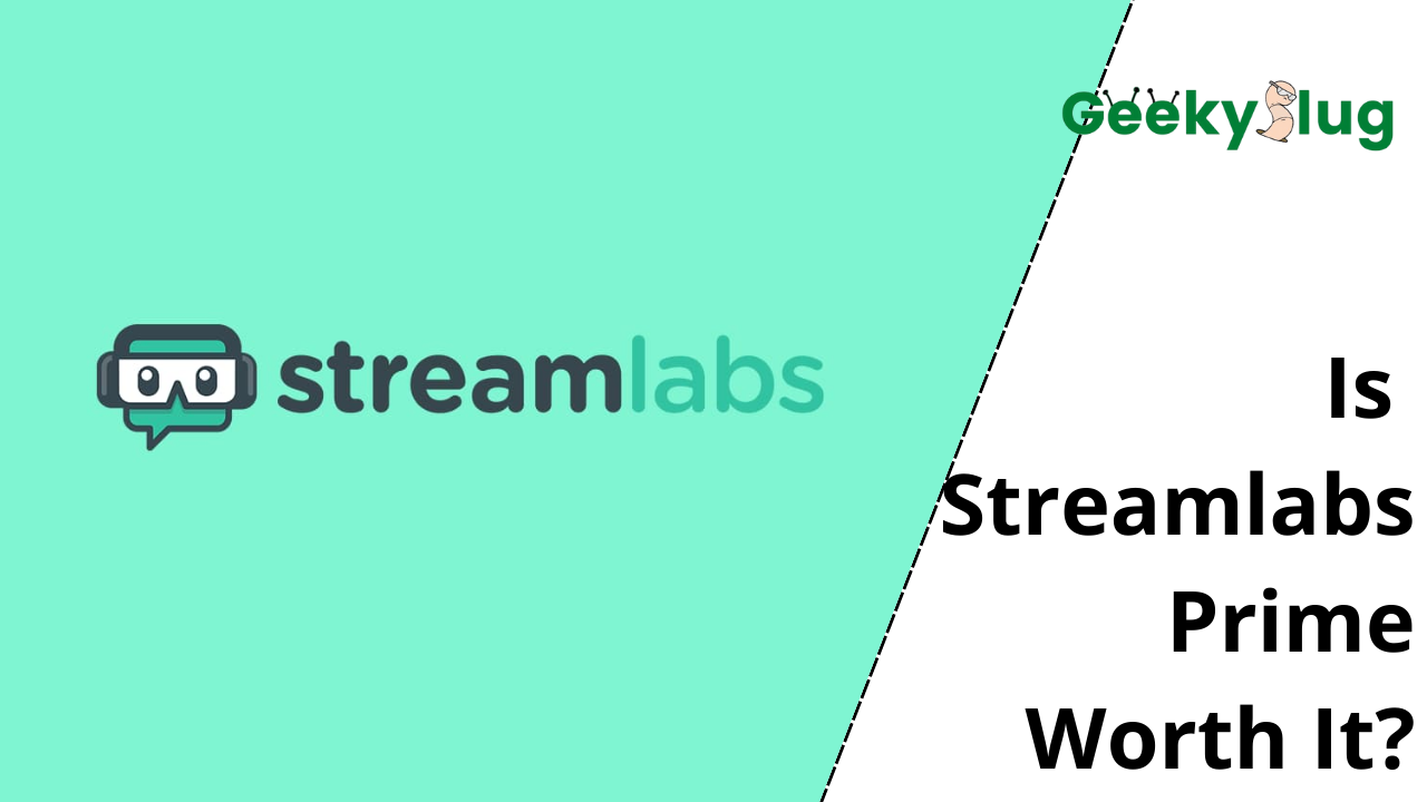 is streamlabs prime worth it